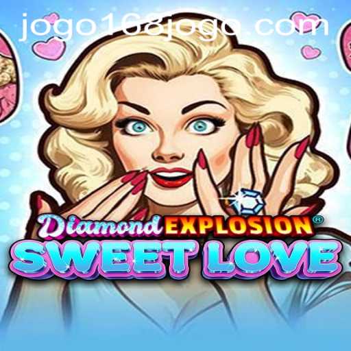 Exploring DiamondExplosionSweetLove: The New Sensation